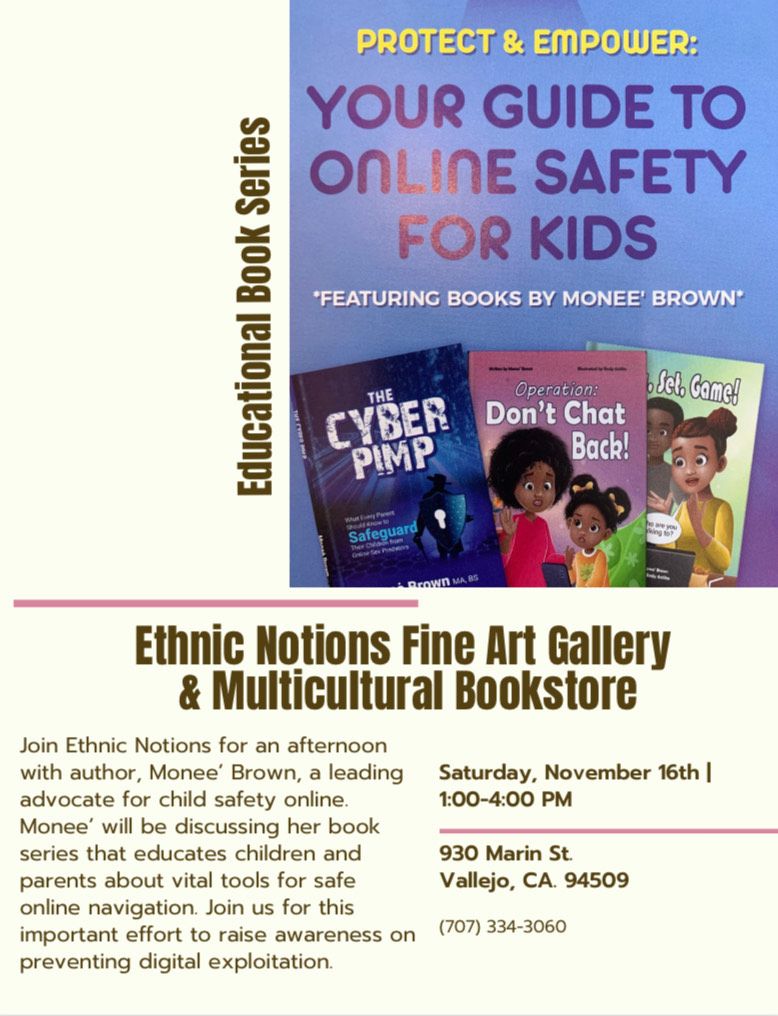 Ethnic Notions Hosts Author, Monee' Brown featuring an Educational Book Series on Online Safety! 