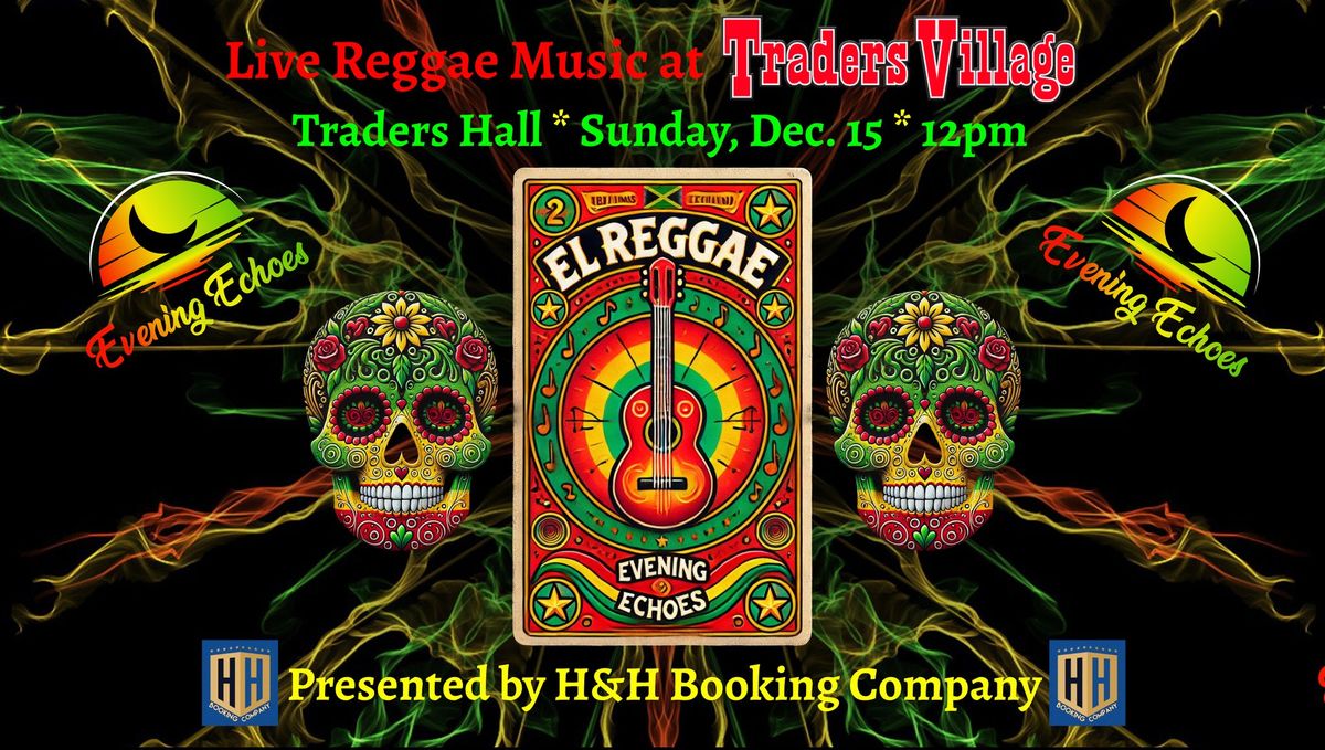 Live Reggae Music at Traders Hall with Evening Echoes!