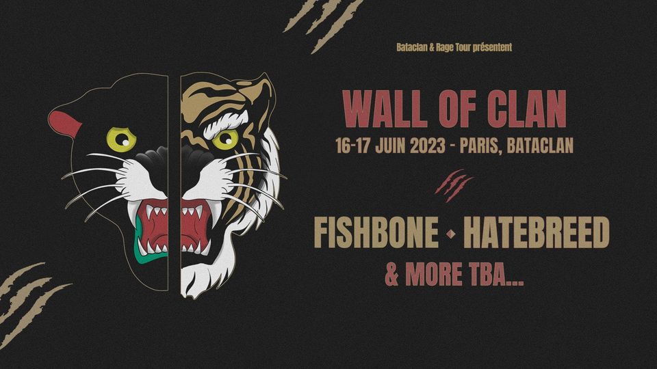 ? Festival Wall Of Clan \u25aa\ufe0f Le Bataclan - Paris (Hatebreed - Fishbone...)