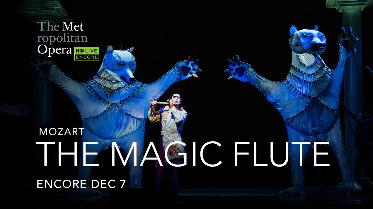 Met Live in HD: THE MAGIC FLUTE