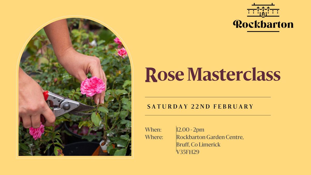 Rose Masterclass