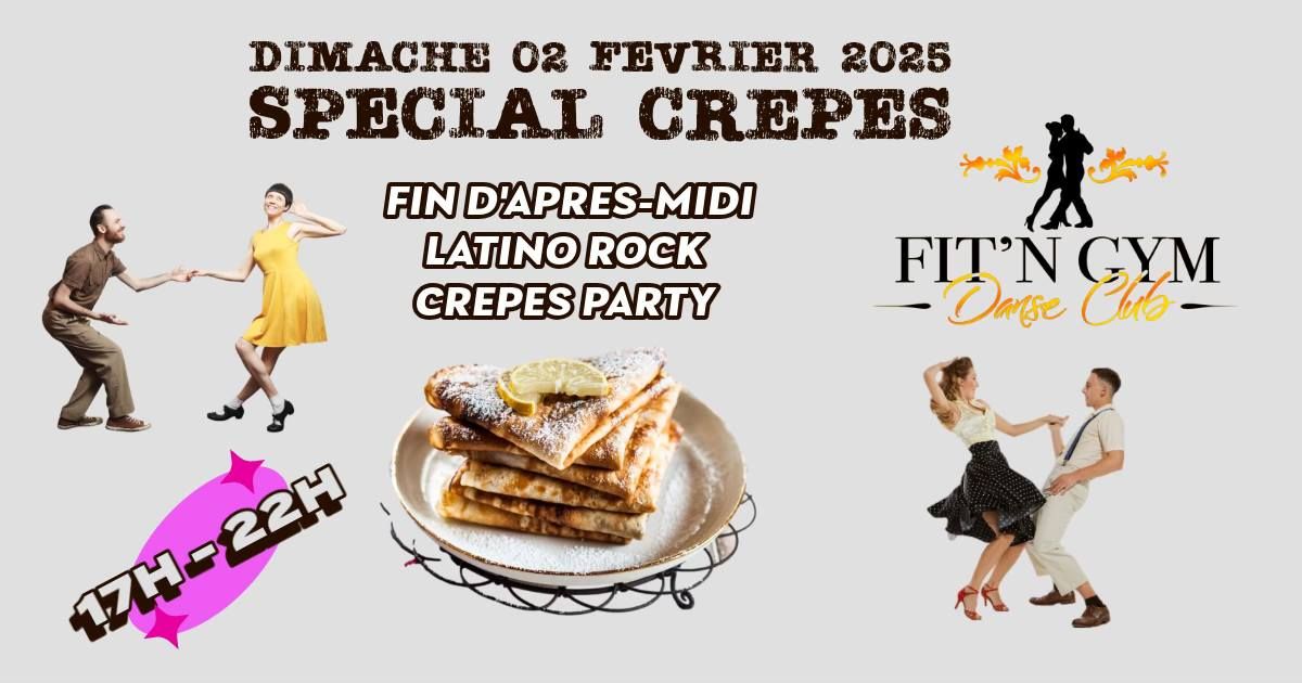 CREPES PARTY LATINO ROCK FIT N GYM DANSE CLUB