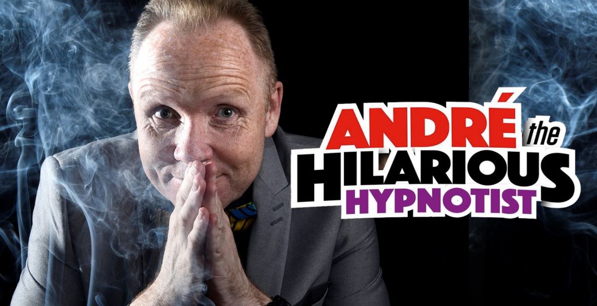 ANDRE THE HILARIOUS HYPNOTIST