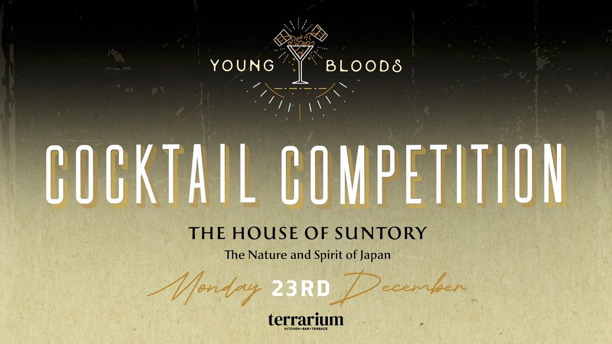 Young Bloods Present House of Suntory Cocktail Comp!