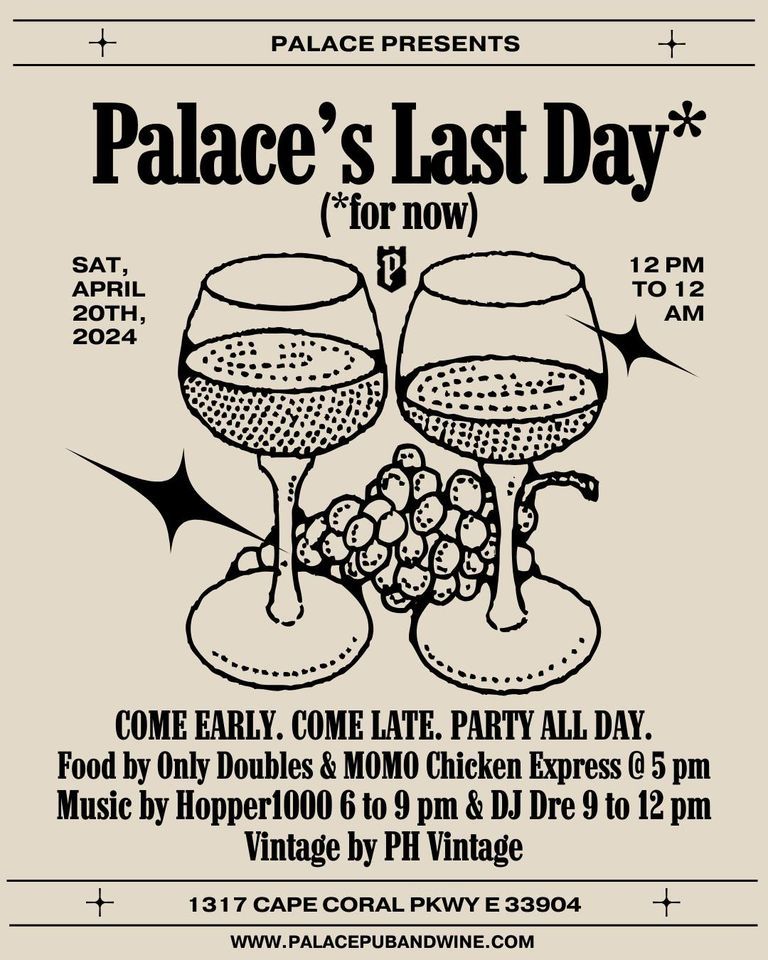 Palace's Last Day* (for now)