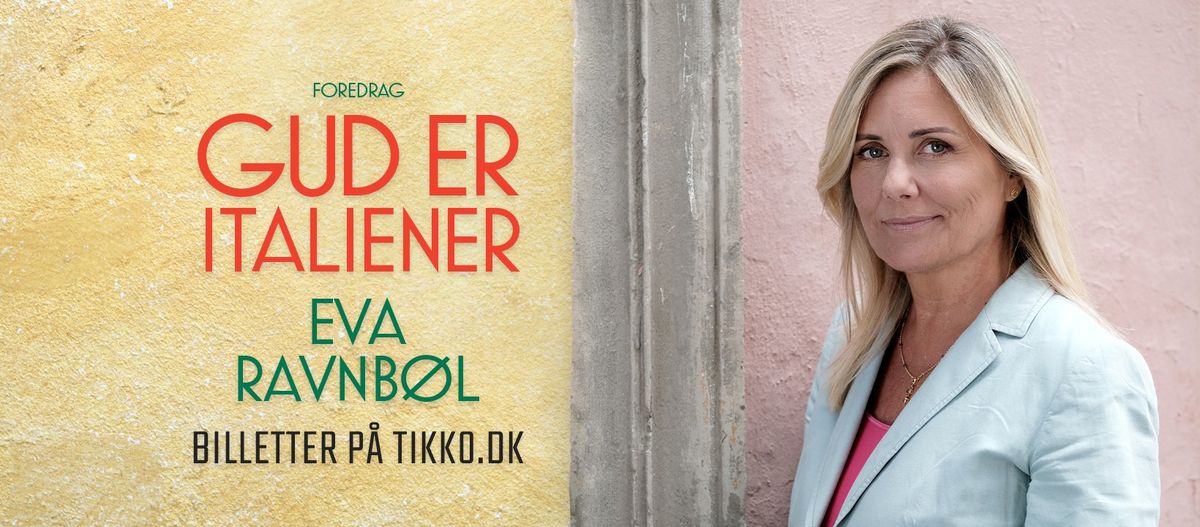 GUD ER ITALIENER - foredrag med Eva Ravnb\u00f8l | Aalborg