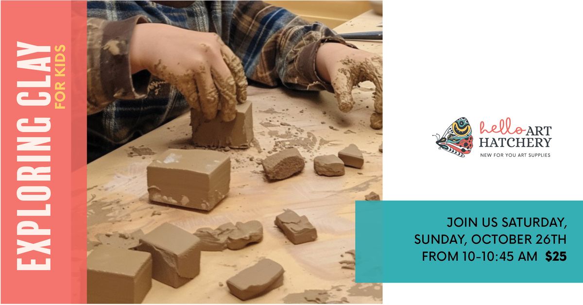 Exploring Clay for Kids Class