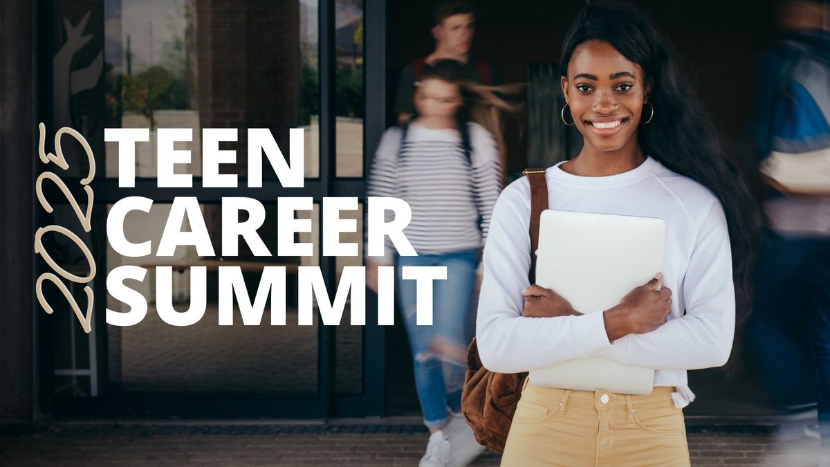 Teen Career Summit 2025