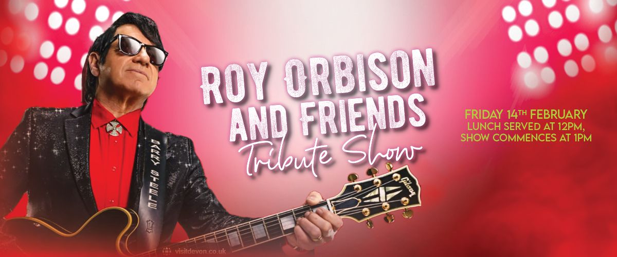 Roy Orbison & Friends Tribute Show 