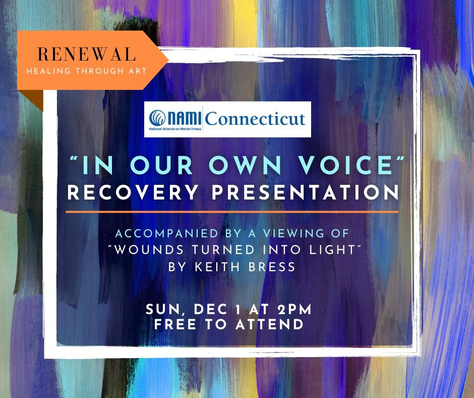 \u201cIn Our Own Voice\u201d Recovery Presentation