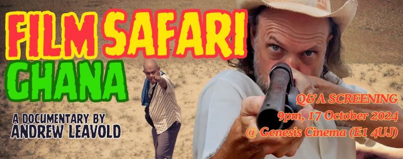 LAFS presents FILM SAFARI GHANA + Live Q&A w\/ Andrew Leavold