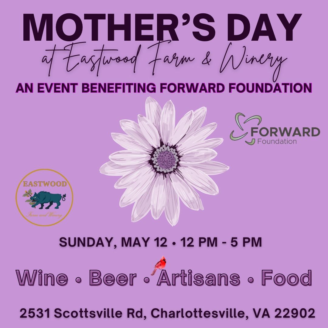 Mother\u2019s Day at Eastwood Farm & Winery 