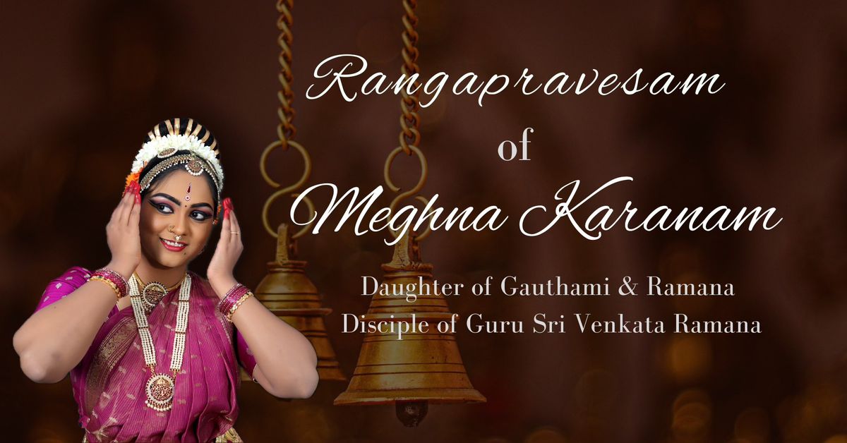 Rangapravesam of Meghna Karanam