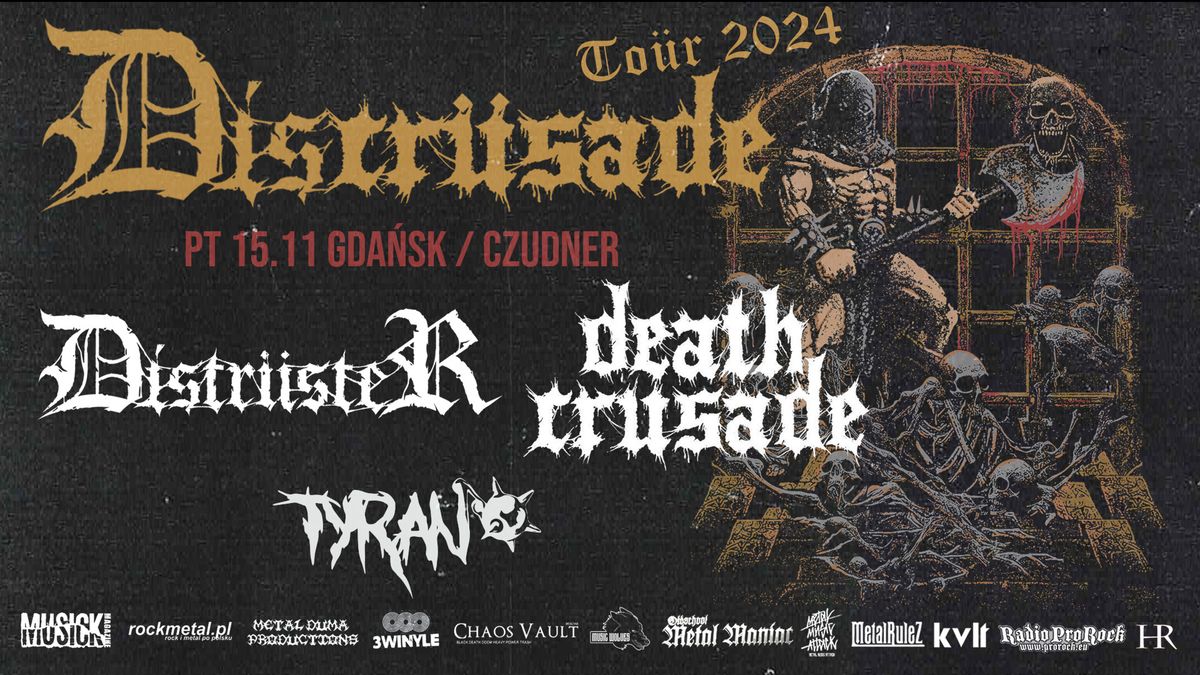 Discr\u00fcsade Tour - Death Crusade + Distr\u00fcster + Tyran