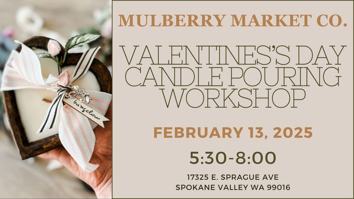 Valentine's Day Candle Pouring Workshop!