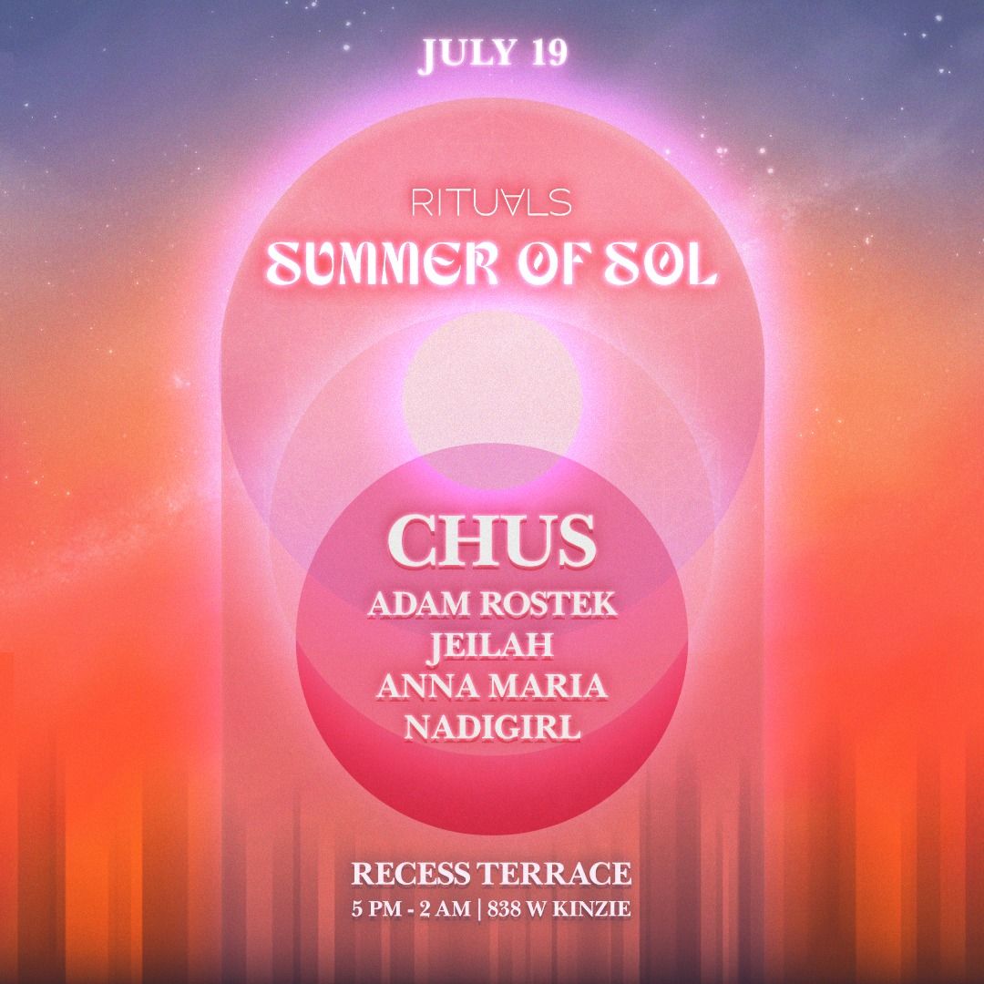 Summer of Sol | CHUS | Adam Rostek | Jeilah | Anna Maria | Nadigirl