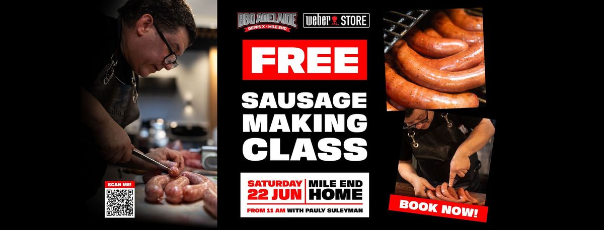 FREE SAUSAGE MAKING CLASS WITH PAUL SULEYMAN \/ SAT 22 JUNE \/ BBQ ADELAIDE MILE END