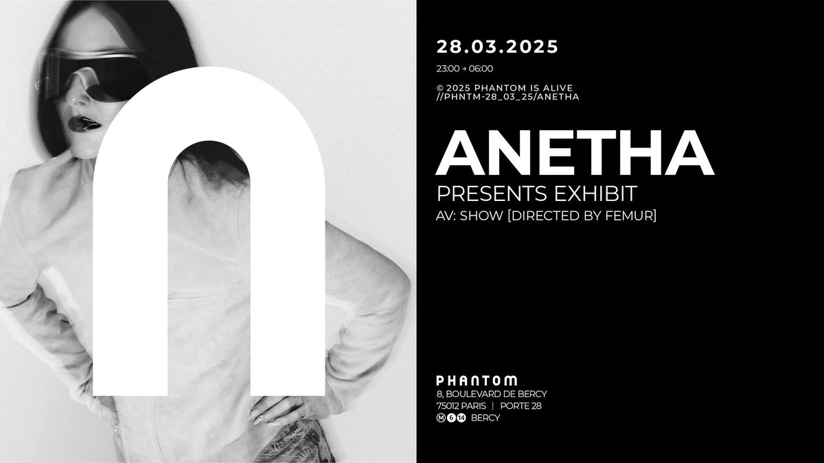 Phantom : Anetha Presents Exhibit