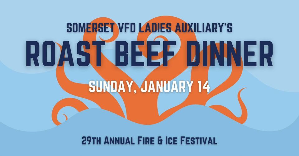 Somerset VFD Ladies Auxiliary Roast Beef Dinner - Fire & Ice Festival