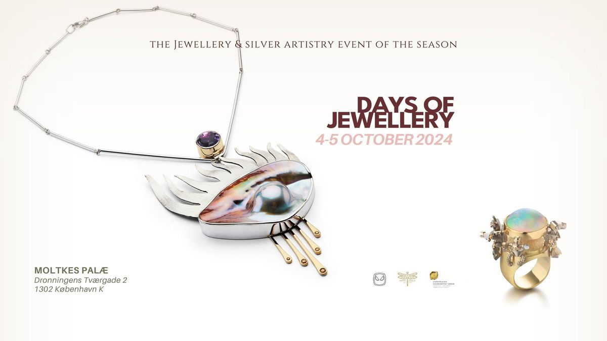 DAYS OF JEWELLERY - The Jewellery & Silver Artistry Event of the Season