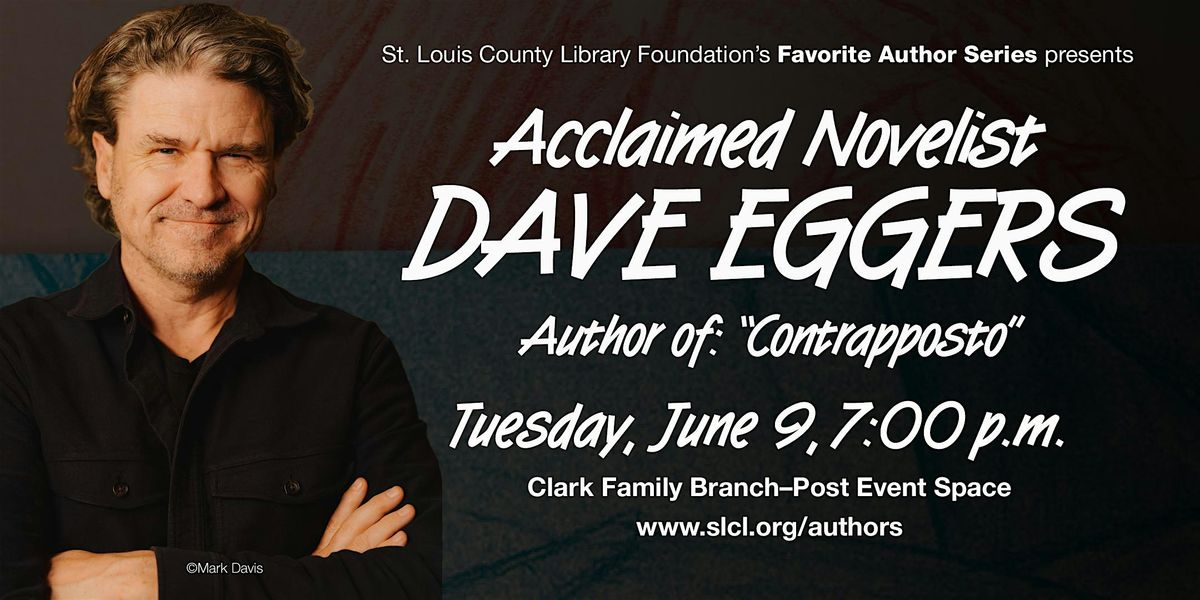 Author Event - Dave Eggers, "Contrapposto"