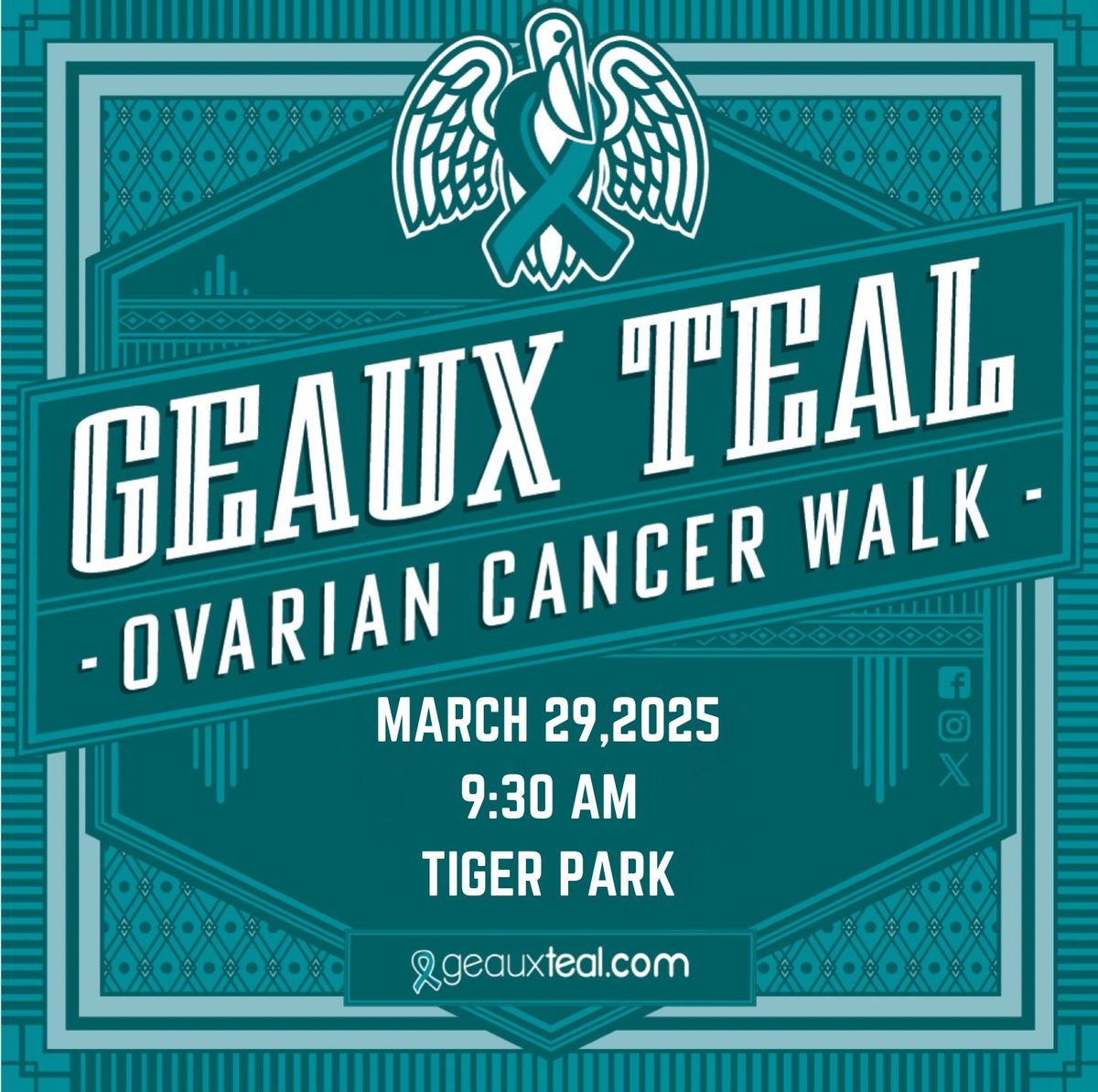 GEAUX TEAL - OVARIAN CANCER AWARENESS WALK