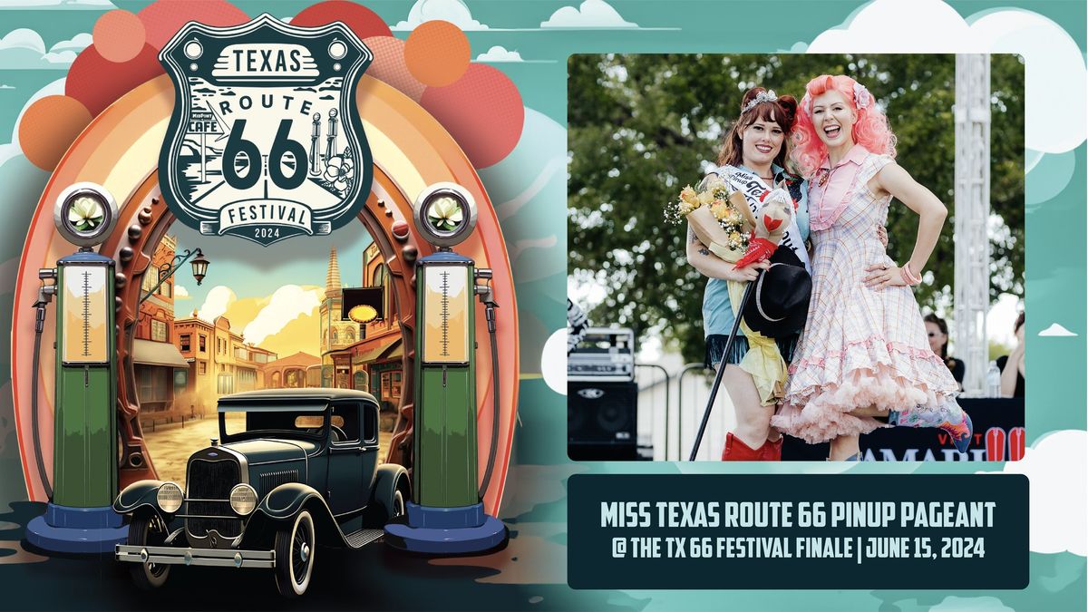 Miss Texas Route 66 Pinup Pageant at the Texas 66 Festival Finale presented by ANB