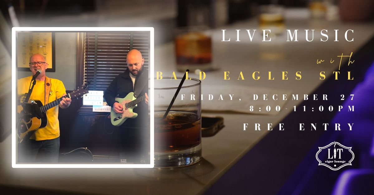 LIVE MUSIC with BALD EAGLES STL