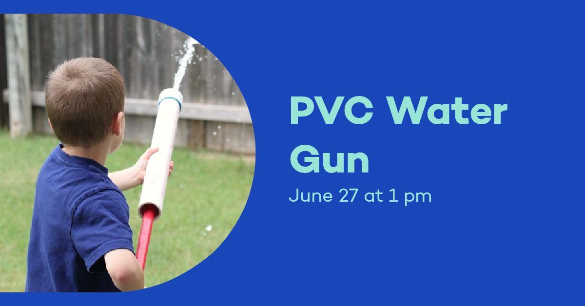 Teen Outdoor Activity: PVC Water Gun