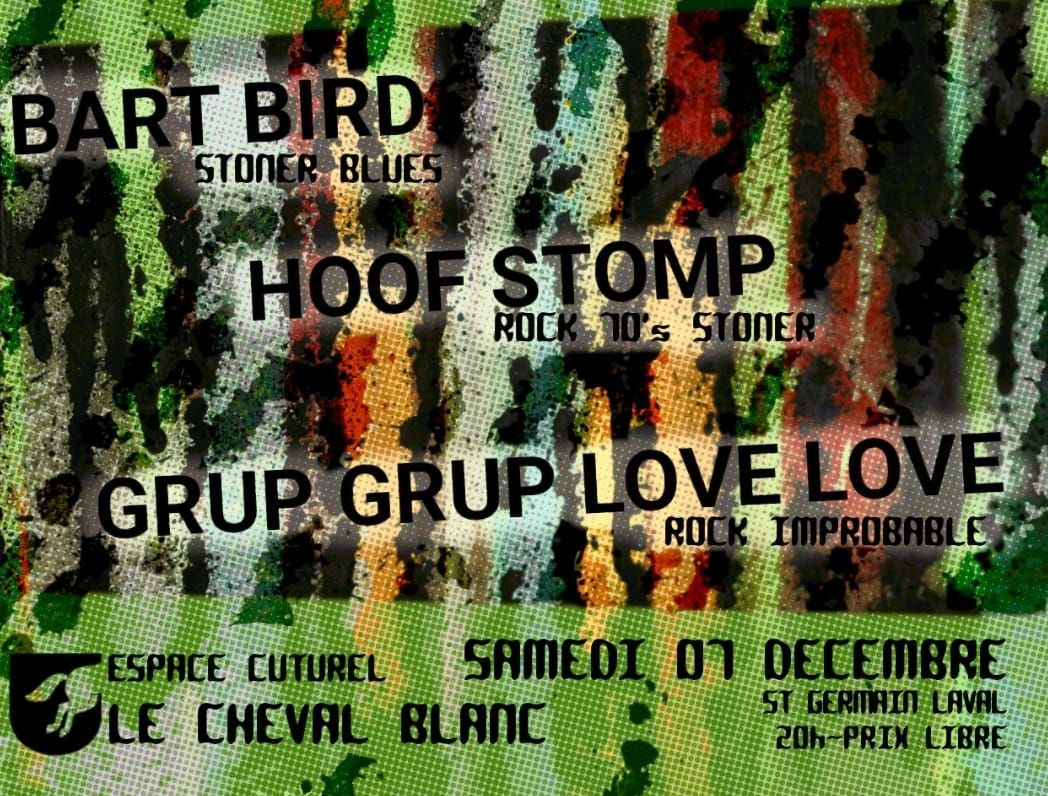 Bart Bird + Hoof Stomp + Grup Grup Love Love