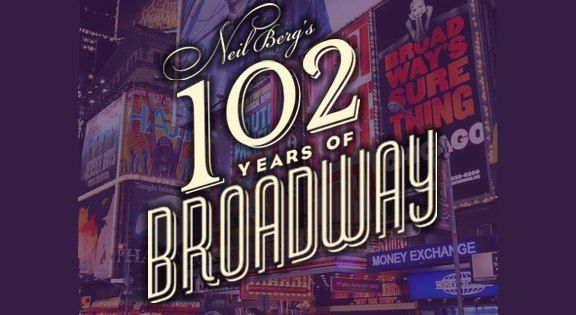 102 Years of Broadway