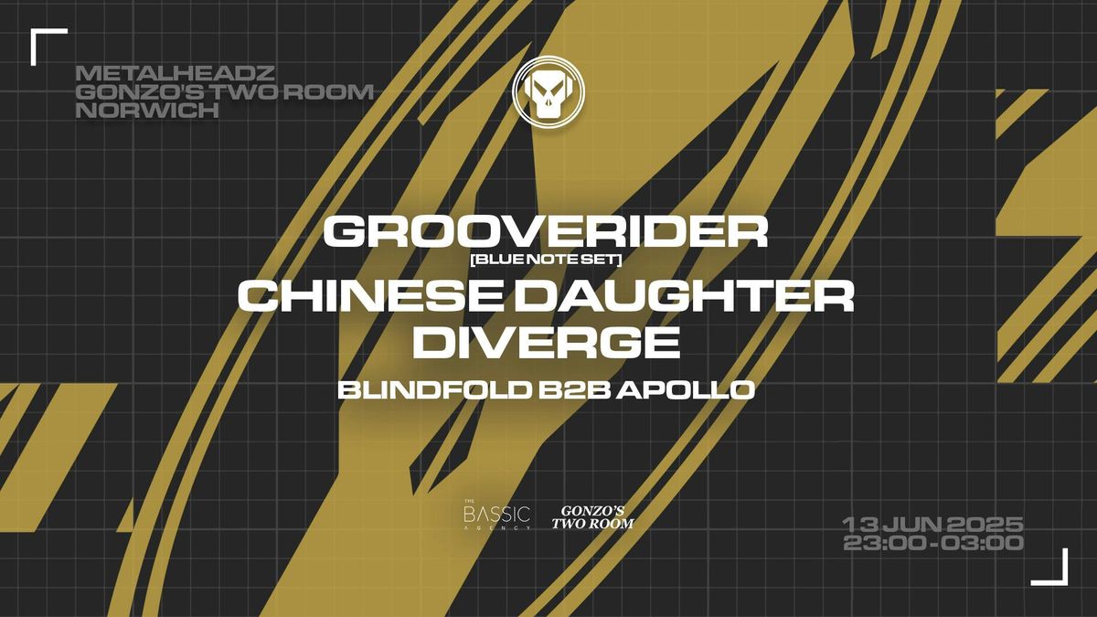 Metalheadz ft Grooverider, Chinese Daughter + Diverge