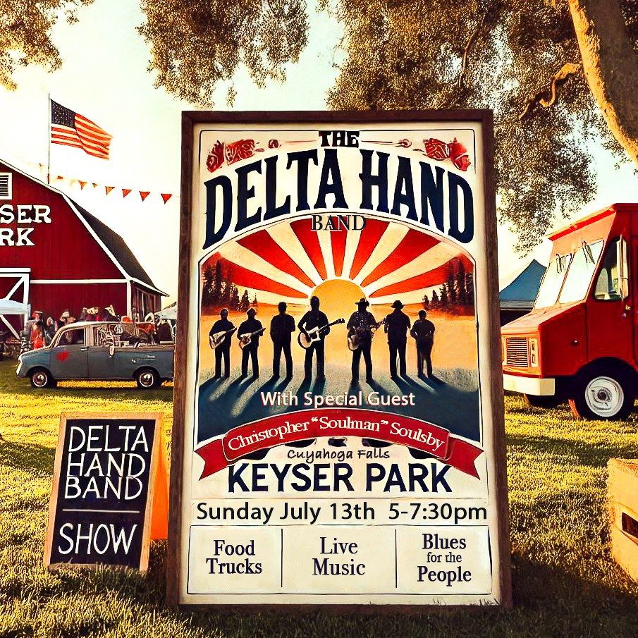 The Delta Hand w\/Special Guest: Christopher "Soulman" Soulsby Live @ Keyser Park