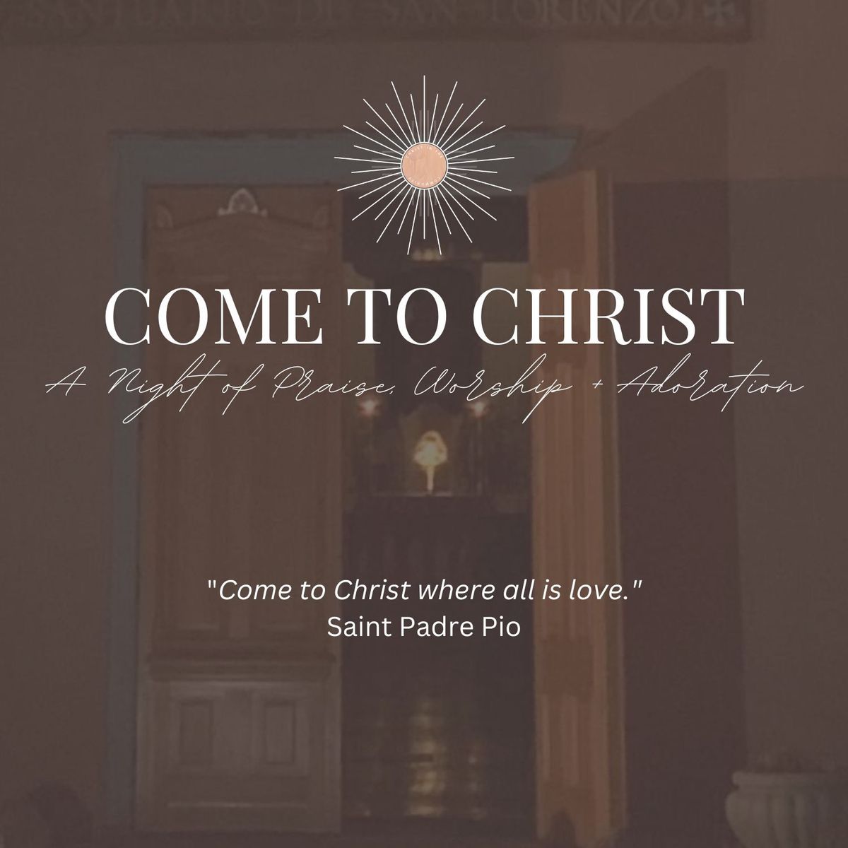 Come to Christ Night, July 2024