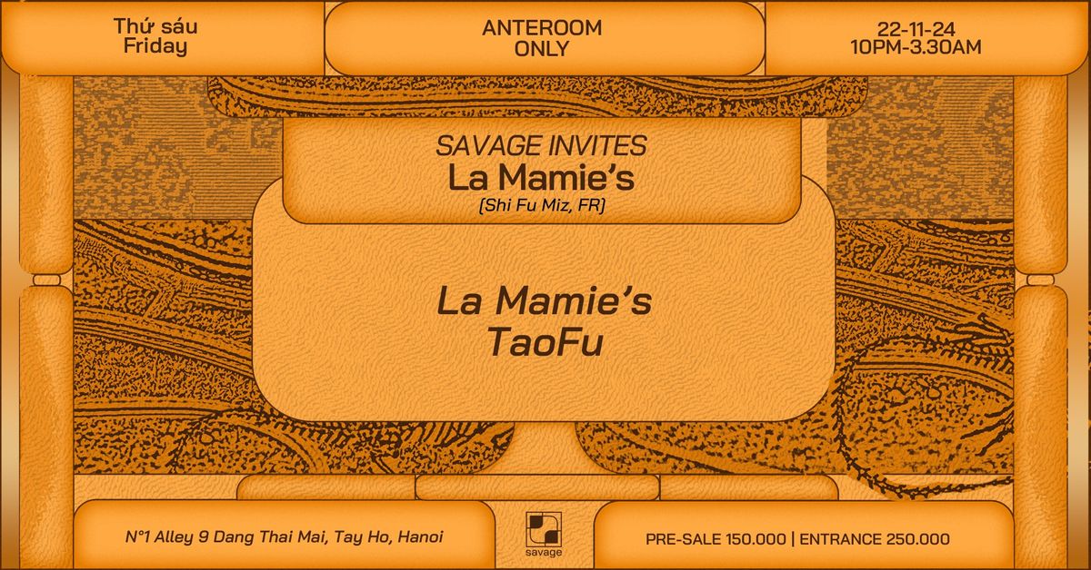 Savage Invites La Mamie's (Shi Fu Miz, FR)