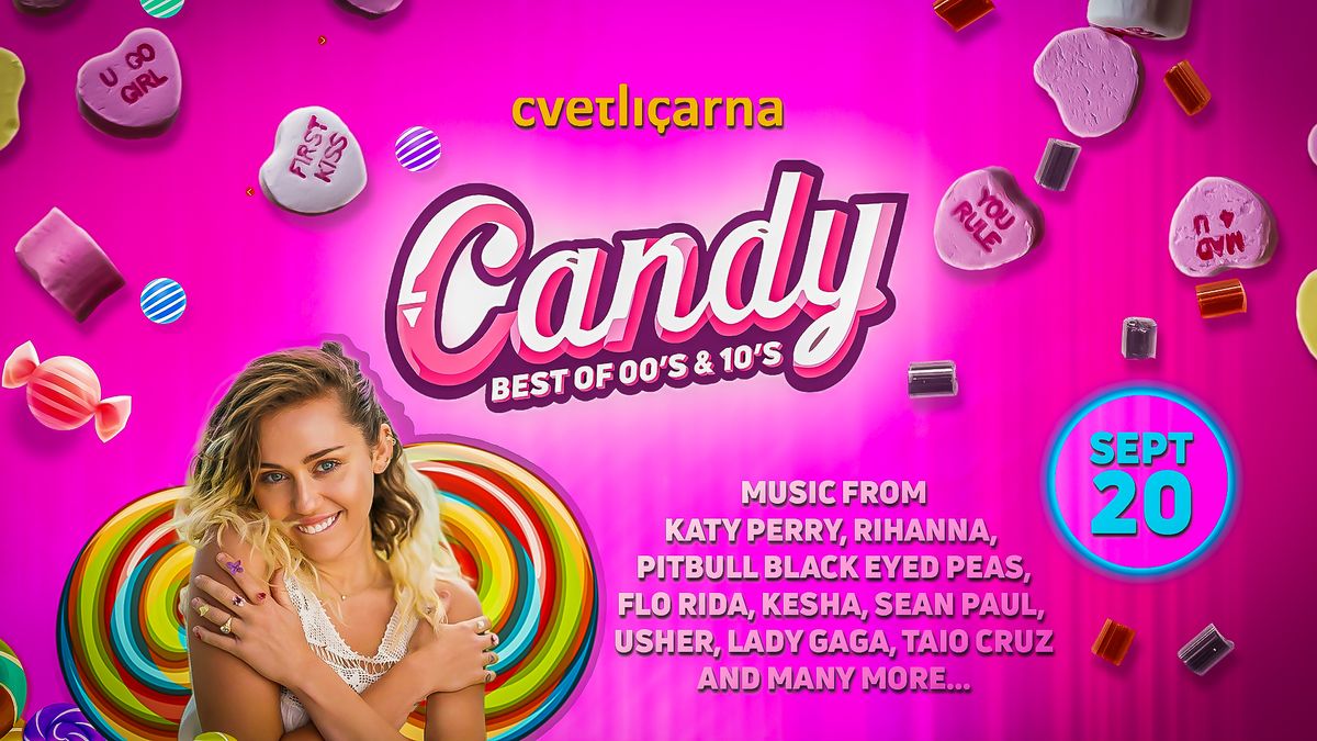 CANDY \ud83c\udf6d 1st Anniversary @ Cvetli\u010darna 20.9.