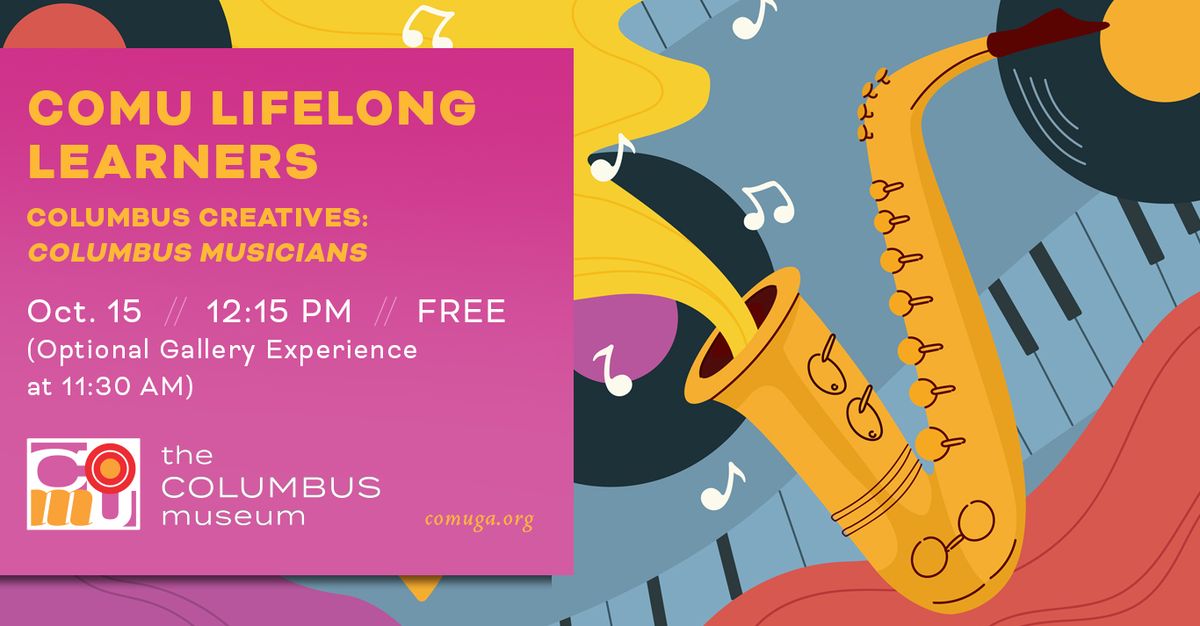 COMU Lifelong Learners: Columbus Creatives: Columbus Musicians