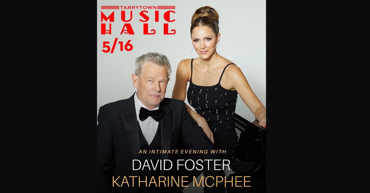 An Intimate Evening with David Foster & Katharine McPhee