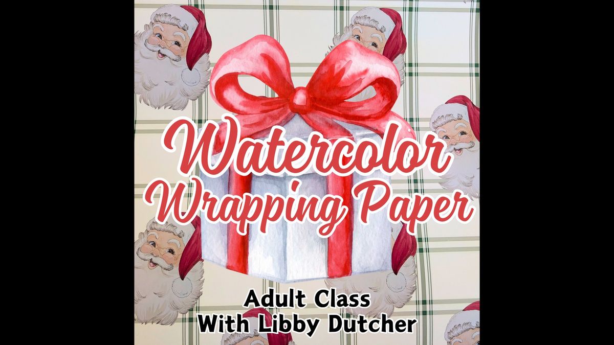 Watercolor Wrapping Paper with Libby Dutcher Adult Workshop