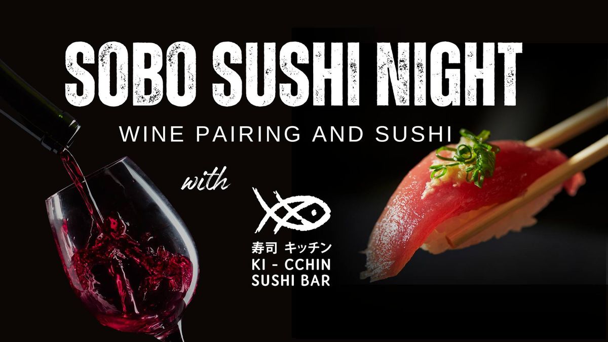 \ud83c\udf89 Sushi and Wine-Sake Pairing Night at Sobo Sommelier! \ud83c\udf63\ud83c\udf77