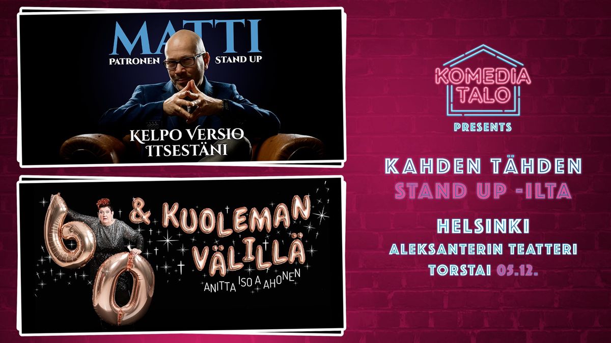 Kahden t\u00e4hden stand up -ilta \/ Helsinki, Aleksanterin teatteri