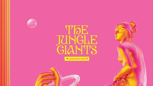The Jungle Giants | Love Signs Tour | Adelaide (LIC\/AA)