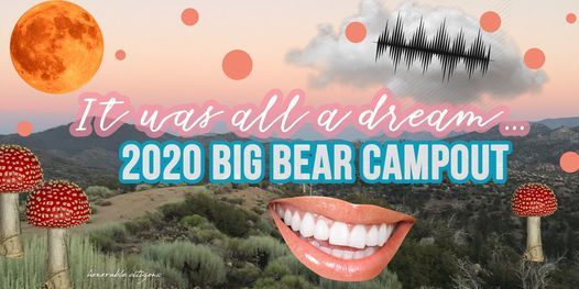 It Was All a Dream -Big Bear Campout 2020 with the SDC