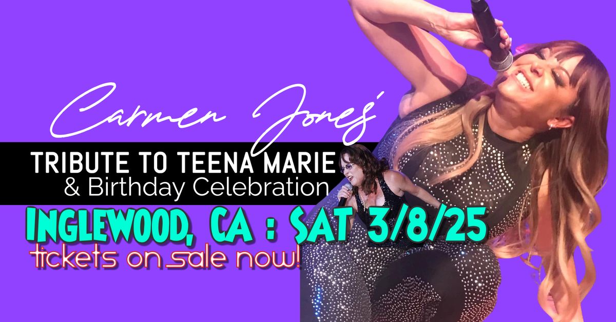 CARMEN JONES' Tribute to TEENA MARIE-INGLEWOOD, CA