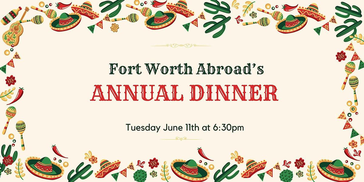 Fort Worth Abroad Annual Dinner