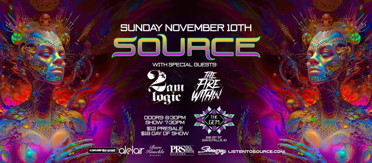 Source \/ 2AM Logic \/ The Fire Within at The Gem in Idaho Falls November 10th