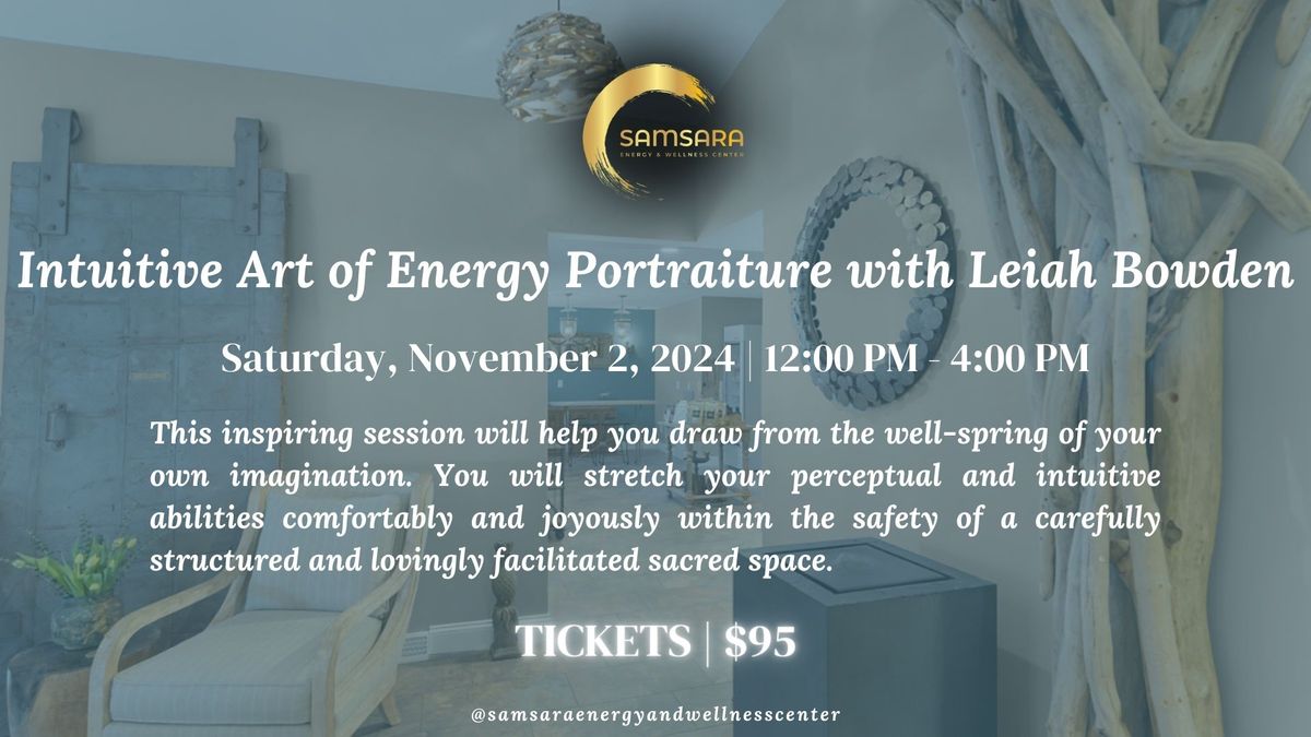 Intuitive Art of Energy Portraiture with Leiah Bowden