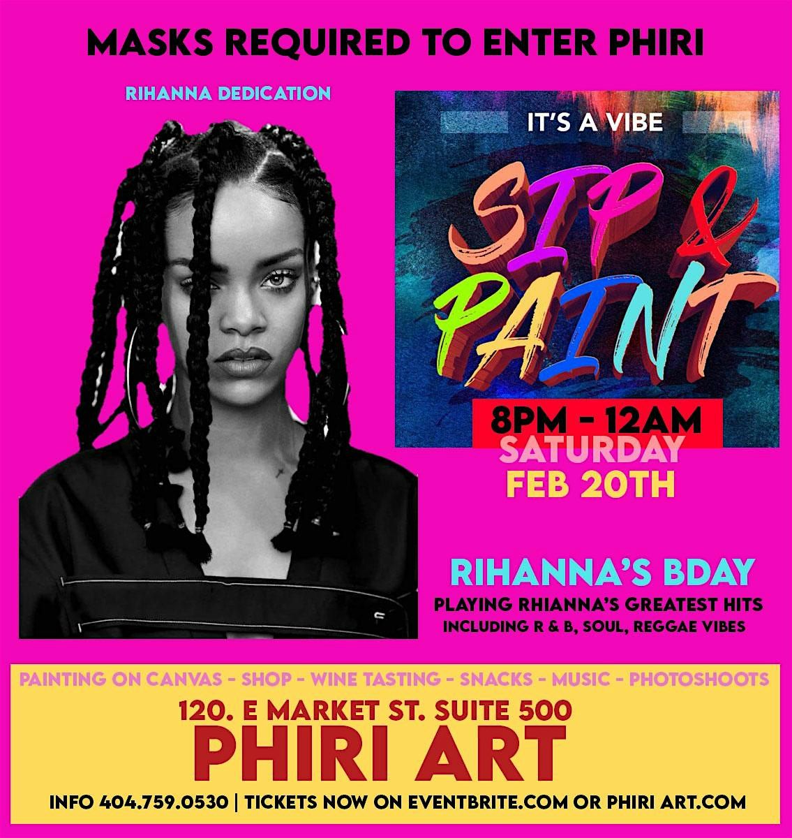Sip & Paint Party \/ RiRi Dedication @PHIRI  7PM - 9pm