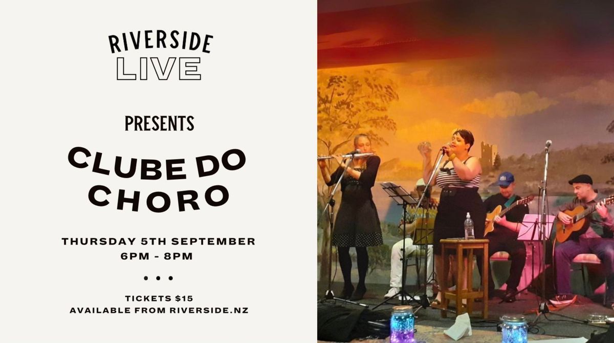 RIVERSIDE LIVE: CLUBE DO CHORO