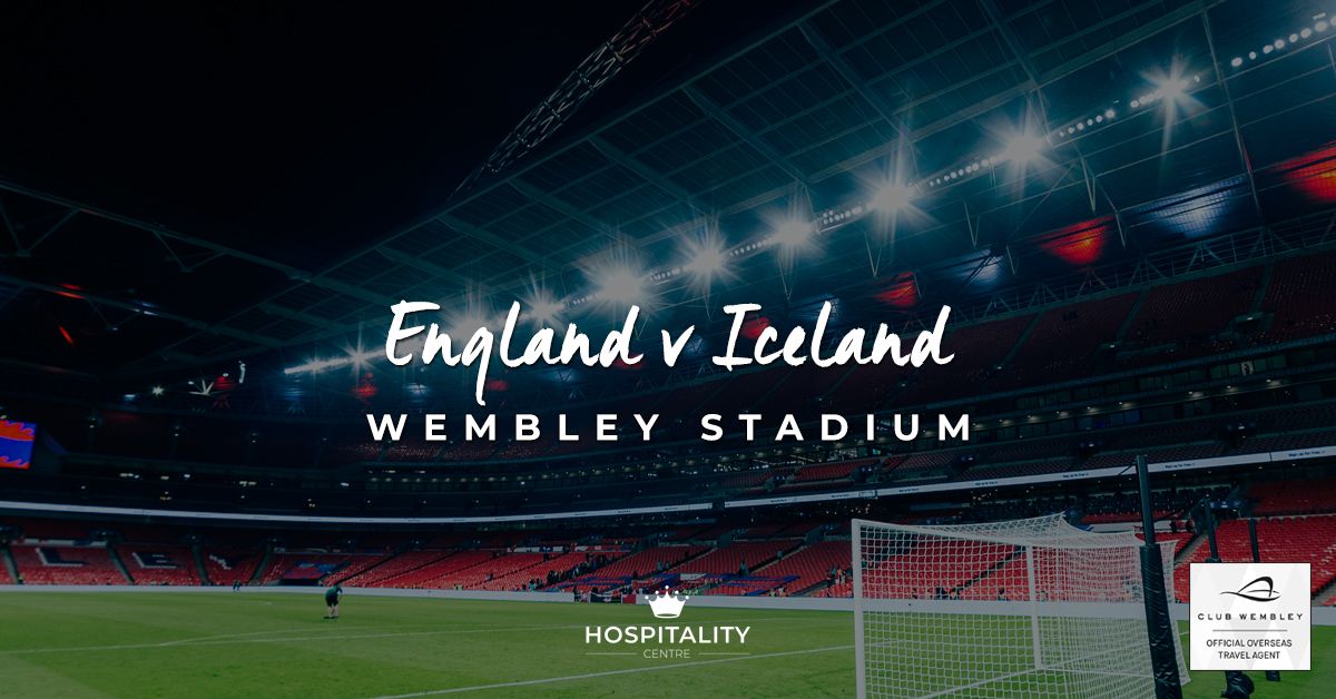 England v Iceland | Wembley Stadium
